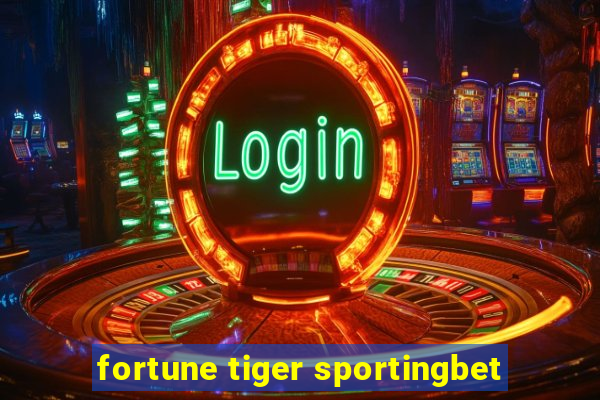 fortune tiger sportingbet